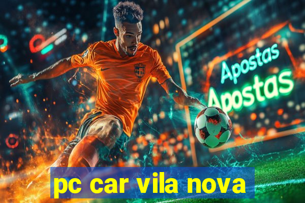 pc car vila nova